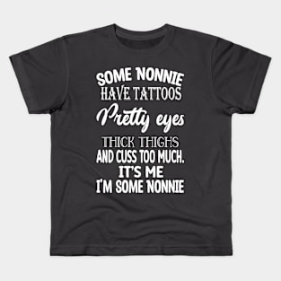 nonnie have tattoos Kids T-Shirt